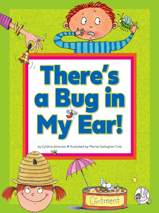 Title details for There's a Bug in My Ear! by Cynthia Amoroso - Available
